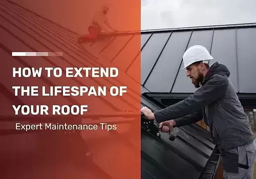 How to Extend the Lifespan of Your Roof: Expert Maintenance Tips